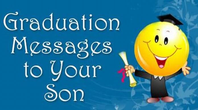 Graduation Messages For Son Congratulations Wishes And Quotes