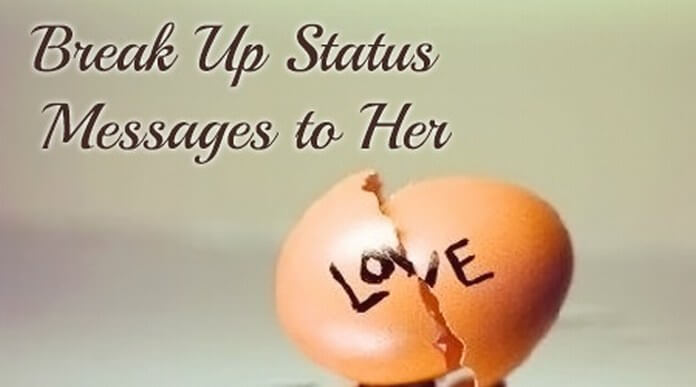 Break Up Status Messages to Her