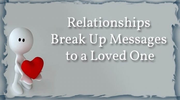 Relationships Break Up Messages to a Loved One