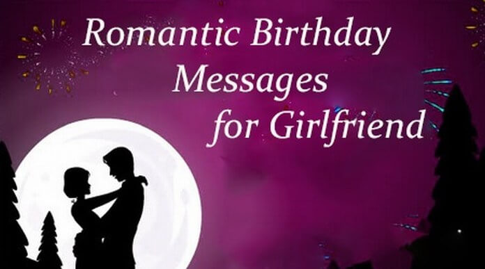 Romantic Birthday Wishes Messages And Poems For Your Girlfriend Pairedlife Vlr Eng Br
