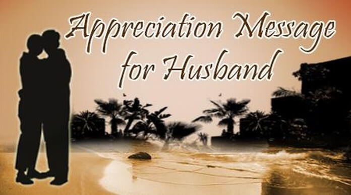 Appreciation Messages for Husband, Romantic Text Messages