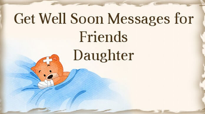Get Well Soon Messages for Friends Daughter