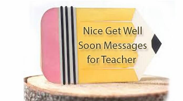 Nice Get Well Soon Messages for Teacher