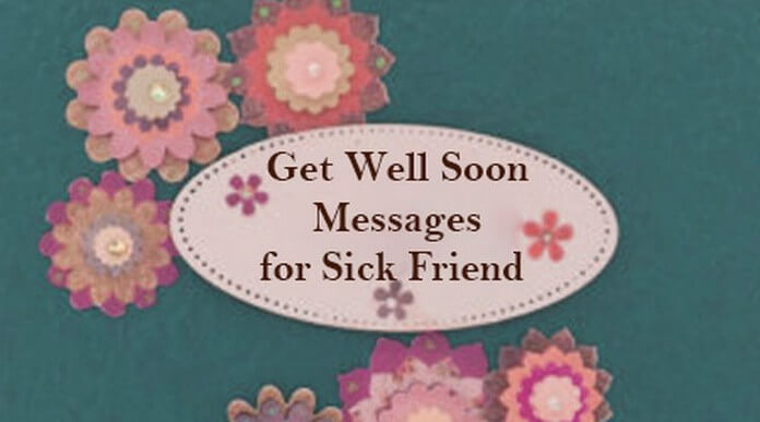 Get Well Soon Messages for Sick Friend