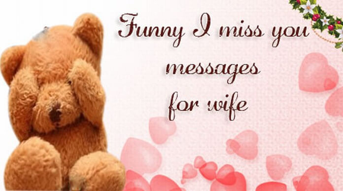 Funny I Miss you Messages for Wife