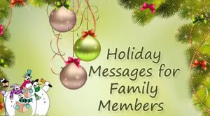 Holiday Messages for Family Members, Holiday Wishes Family