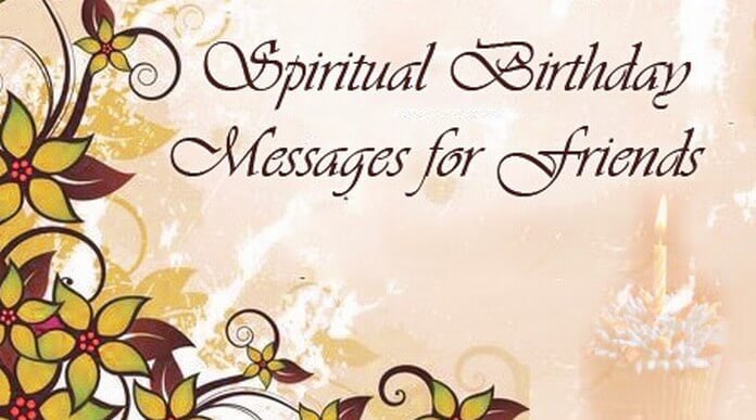 Spiritual Birthday Messages For Friends
