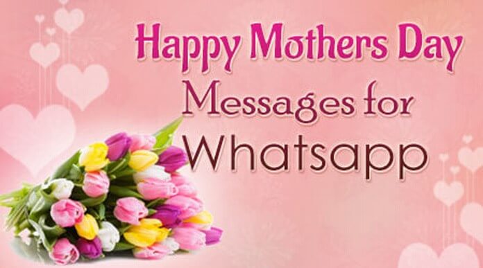 Mother S Day Whatsapp Messages Mothers Day Status For Whatsapp