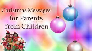 Merry Christmas Messages for Parents from Children