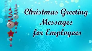 Employee Holiday Greetings Card Messages Christmas Wishes