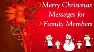 Merry Christmas Wishes for Family Members Messages