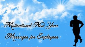 Motivational New Year Messages for Employees | 2023 Wishes