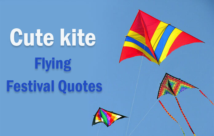 Cute kite Flying Festival Quotes, kite Festival Slogan and Sayings Image, Photo