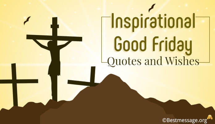 25+ Inspirational Good Friday Wishes Messages and Quotes