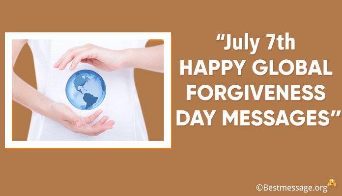 Happy Global Forgiveness Day Wishes, Messages, Greetings