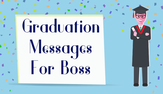 Graduation Messages for Boss – Congratulations Wishes Boss
