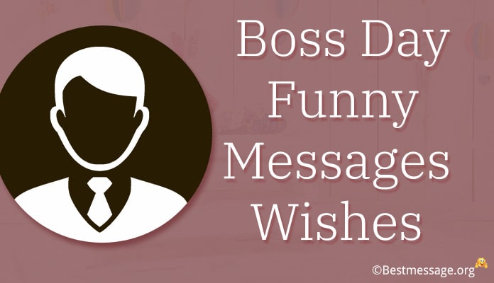 Boss Day Messages | Funny Boss's Day Greetings, Wishes