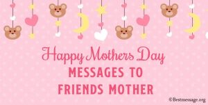 Happy Mothers Day Messages To Friends Mother Mom