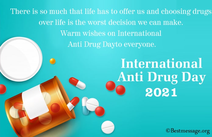 International Anti Drug Day Messages Drug Quotes 2021