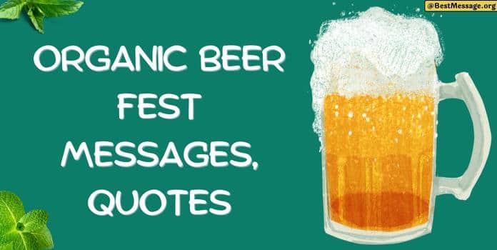 Organic Beer Fest Messages, Beer Quotes and Sayings