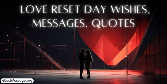 Love Reset Day Wishes, Messages
